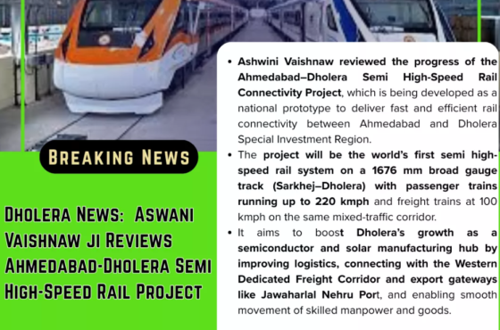 Dholera News: 220 kmph Semi High-Speed Rail to Transform Gujarat’s Biggest Smart City